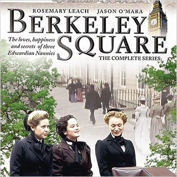 Berkeley Square Tv Series